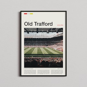 May include: A framed poster featuring a photograph of the Old Trafford football stadium in Manchester, United Kingdom. The print includes the text Old Trafford, the postcode M16 0RA, and a descriptive paragraph about the stadium history.