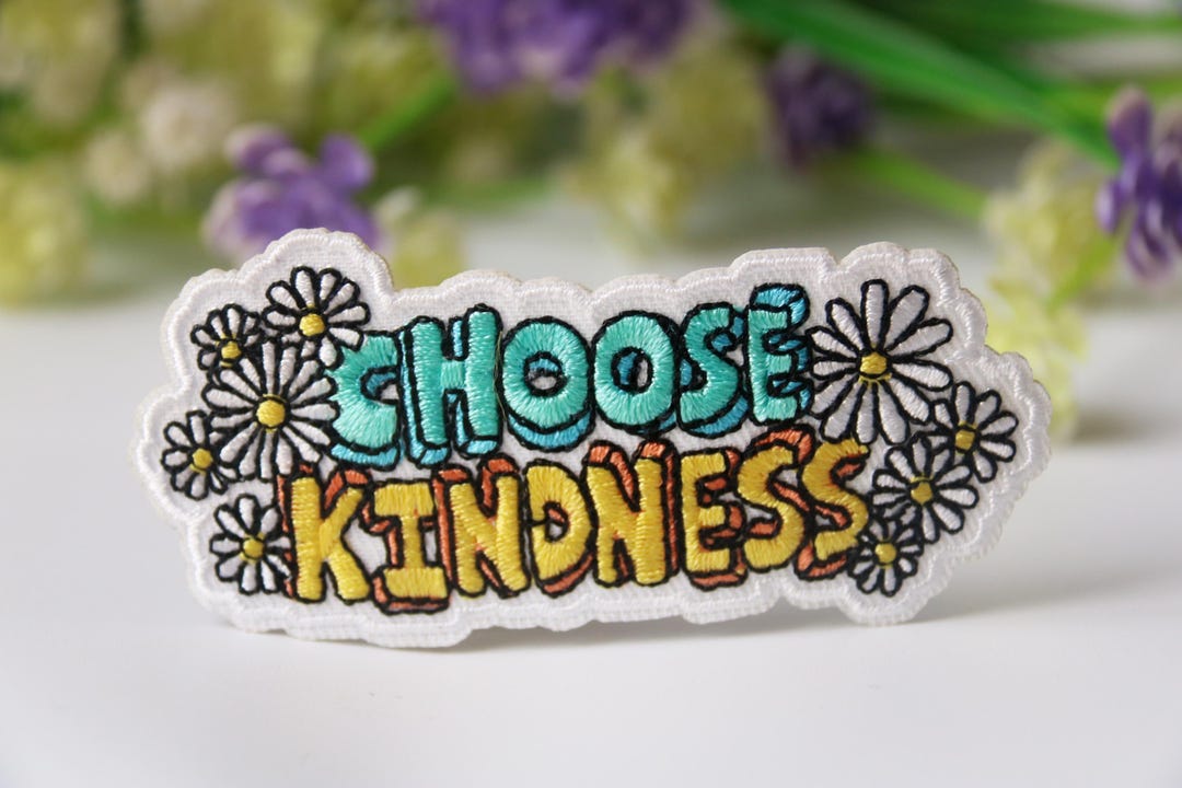 Choose Kindness Patch, Flower Patch, Iron on Patch, Embroidered Patch ...