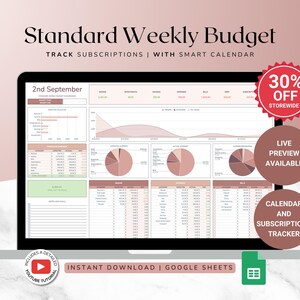 May include: A laptop screen displaying a pink and white Google Sheet template for a weekly budget. The sheet includes sections for tracking subscriptions, income, expenses, and a calendar. The text "Standard Weekly Budget" and "Track Subscriptions | With Smart Calendar" is displayed at the top of the sheet. The text "2nd September" is displayed in a box at the top left of the sheet. The text "30% Off Storewide" is displayed in a red circle at the top right of the sheet. The text "Live Preview Available" is displayed in a pink circle at the bottom right of the sheet. The text "Calendar and Subscriptions Tracker" is displayed in a pink box at the bottom right of the sheet.