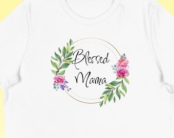 Blessed Mama Shirt, Inspirational T-shirt, Positive Vibes, Christian Shirt, Religious Gift, Christian Apparel, Women Gift Tee, Kindness Gift