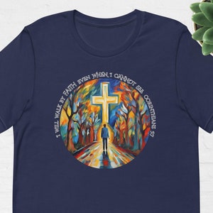 Ik zal door geloof wandelen, zelfs als ik het niet kan zien Shirt, Faith-shirt, christelijk t-shirt, religieus cadeau, christelijke kleding, christelijke shirts