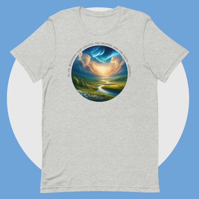 In the Beginning God Created the Heavens and the Earth Unisex t-shirt