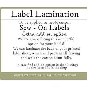 May include: A green and white label with the text "Label Lamination" and "Sew - On Labels". The text explains that the lamination is an extra add-on option for 100% cotton labels. It prevents fraying and seals the cotton beautifully.