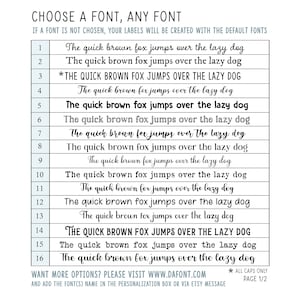 Puede incluir: Una lista de 16 fuentes diferentes, cada una mostrando la frase "The quick brown fox jumps over the lazy dog". La lista est&aacute; numerada del 1 al 16. El texto en la parte superior de la imagen dice "CHOOSE A FONT, ANY FONT" y "IF A FONT IS NOT CHOSEN, YOUR LABELS WILL BE CREATED WITH THE DEFAULT FONTS". El texto en la parte inferior de la imagen dice "WANT MORE OPTIONS? PLEASE VISIT WWW.DAFONT.COM" y "AND ADD THE FONT(S) NAME IN THE PERSONALIZATION BOX OR VIA ETSY MESSAGE * ALL CAPS ONLY PAGE 1/2".