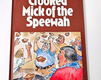 Libro vintage con copertina rigida di Mick of the Speewah Crooked di Pat Edwards e Will Mahony Australia Story for Children