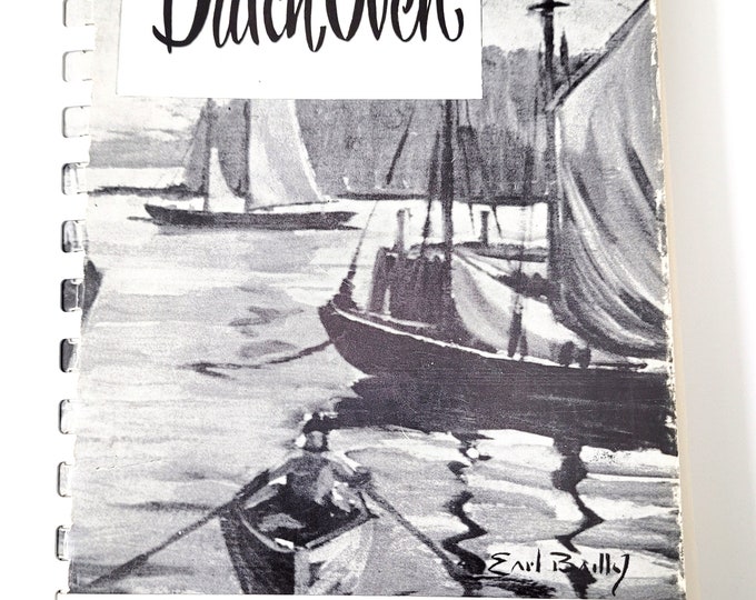 Vintage Dutch Oven A Cook Book of Coveted Traditional Recipes From the