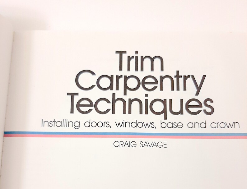 Trim Carpentry Techniques Softbound Book by Craig Savage 1998 Etsy