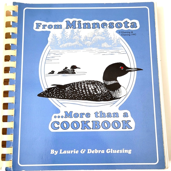 Vintage From Minnesota More than a Cookbook Comb Bound Laurie & Debra Gluesing 1992