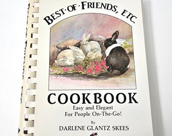 Vintage Best of Friends Etc Cookbook by Darlene Glantz Skees Signed 1986 Best Seller Recipes Illustrations by Terry Melvin