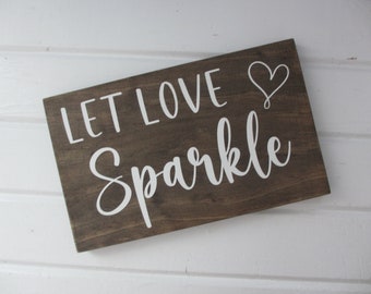 Let Love Sparkle Wood Sign, Wedding Sign, Sparkler Table Sign, Wedding Decor