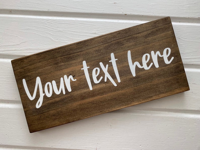 Personalized Wood Sign, Your Text Here, Custom Sign, Your own saying, My own text, My own saying, My words, Housewarming Gift image 4