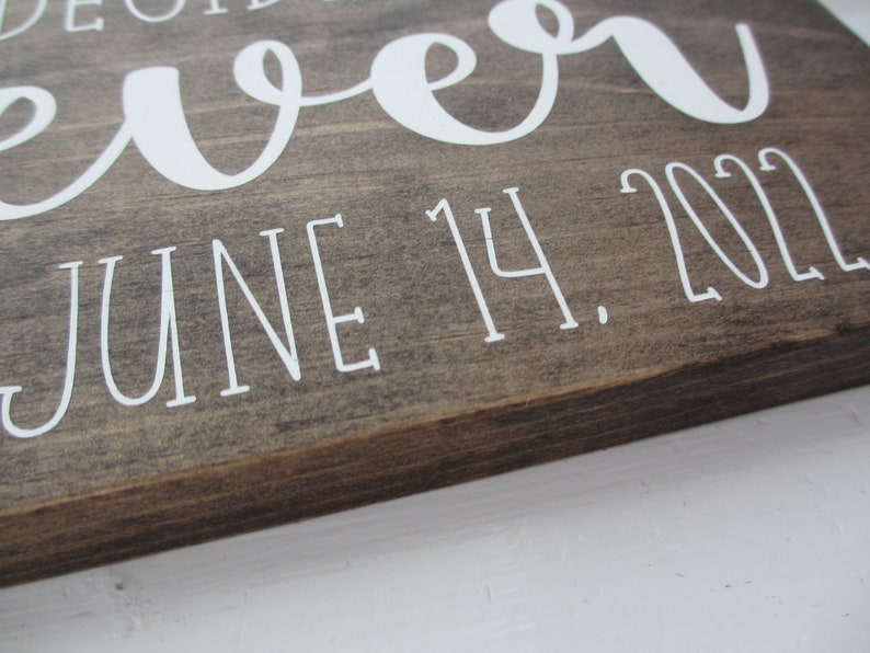 We Decided on Forever Wood Sign, Wedding Sign, Engagement Sign, Save the Date Sign, Engagement Photo Prop, Will you marry me image 7