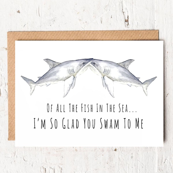Shark Love Card, "Of All the Fish in the Sea, I'm So Glad You Swam to Me", Valentines Day Card, Anniversary Card, Ocean Card, Card for Diver