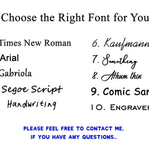 May include: A list of different fonts, including Times New Roman, Arial, Gabriola, Segoe Script, Handwriting, Kaufmann, Something, Athum thin, Comic Sans, and Engravers. The text says "Choose the Right Font for You".