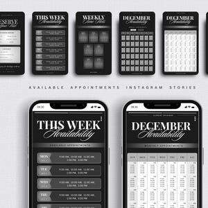 May include: A collection of black and white digital templates for Instagram Stories, featuring appointment scheduling layouts with text such as This Week Availability, December Availability, and Appointments Are Open, displayed on smartphone screens.
