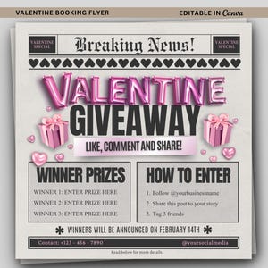 May include: Valentine's Day giveaway flyer with a newspaper theme. Features the headline "Breaking News!" and the words "Valentine Giveaway" in pink balloon letters. Includes instructions on how to enter and winner prize details.