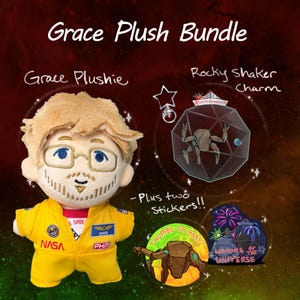 May include: A Grace Plush Bundle featuring a plush doll with blonde hair and glasses wearing a yellow NASA flight suit, a Rocky Shaker Charm with a geometric design, and two stickers, one reading Thumbs Up Baby and the other Saviors of the Universe.