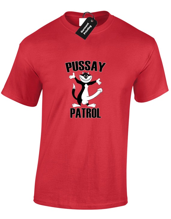 Tee-shirt Humoristique "Pussay Patrol" - Pour Enterrement De Vie De Garçon - Marque Fruit Of The Loom