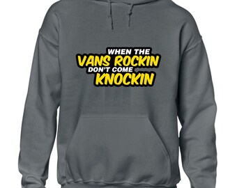 When the vans rockin hoody hoodie camper van camping clothing cool top Funny top Boys Kids Mens Gift Idea Present