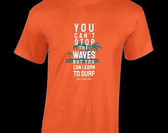 You can't stop the waves mens t shirt cool surfing surfer top holiday clothing Funny Cool Gift Present Idea Joke Top Dad Husband Boys Kids