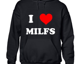 I love milfs hoody hoodie funny rude joke novelty sarcastic stag gift idea top Novelty Sarcastic comedy Top Gift Dad Husband