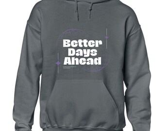 Better days ahead hoody hoodie cool modern fashion graffiti artist urban top Funny top Boys Kids Mens Gift Idea Present