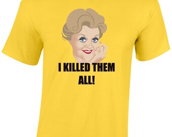 I killed them all! mens t-shirt funny murder she wrote joke lansbury (col) Funny Cool Gift Present Idea Joke Top Dad Husband Boys Kids