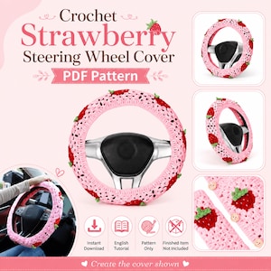 May include: A pink crochet steering wheel cover with red strawberry accents. The text "Crochet Strawberry Steering Wheel Cover PDF Pattern" is displayed. The cover is designed to fit a standard steering wheel.