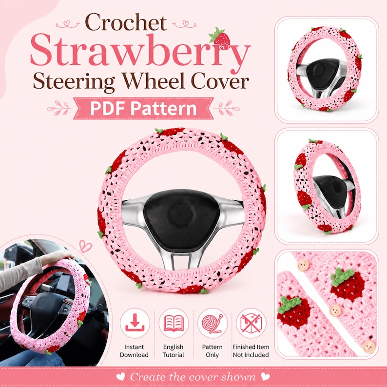 May include: A pink crochet steering wheel cover with red strawberry accents. The text "Crochet Strawberry Steering Wheel Cover PDF Pattern" is displayed. The cover is designed to fit a standard steering wheel.