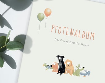 Pfotenalbum - Das Freundschaftsbuch für Hunde mit lustigen Seiten zum Ausfüllen für 20 Vierbeiner - A4 Softcover