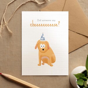 Glückwunschkarte "Did someone say Cheese" - Grußkarte mit lustigem Hunde Motiv - Geburtstagskarte in DIN A6