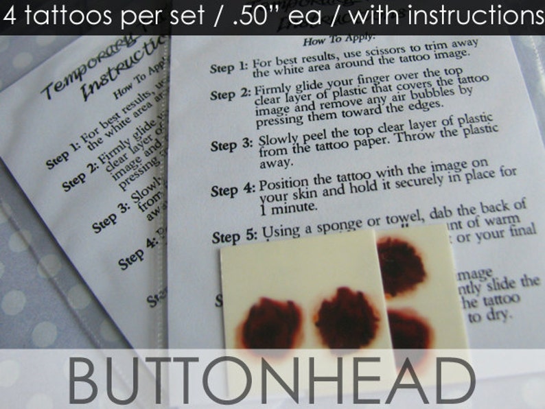 May include: A set of four temporary tattoos, each measuring 0.50 inches, accompanied by a printed instruction sheet. The tattoos feature dark red, circular, blotchy designs on a white square backing. The text reads 4 tattoos per set / .50" ea / with instructions and BUTTONHEAD.