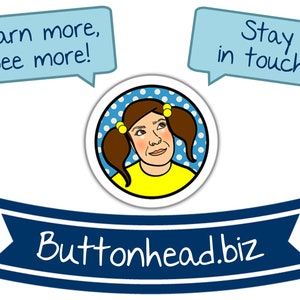 Puede incluir: Un gr&aacute;fico circular que muestra un personaje de dibujos animados con coletas marrones y una camiseta amarilla sobre un fondo azul con lunares. Dos globos de texto azul claro contienen el texto Learn more, See more! y Stay in touch. Una pancarta azul oscuro muestra Buttonhead.biz.