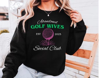 Sudadera de cuello redondo "Esposas de golf abandonadas", regalo para amantes del golf