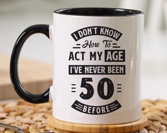 Funny 50th Birthday Mug, Novelty Gag Gift