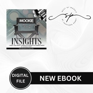 May include: A digital ebook titled "Insights I Wish I Had When I Started My Journey as a Makeup Artist" by Shatikka Perry. The cover features a black director's chair with a makeup palette and brushes on a blue background. The title "Beat by Mookie" is in a circle at the top of the image.