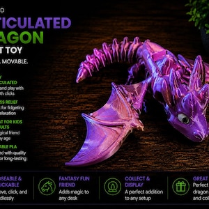 May include: A 3D printed articulated dragon fidget toy in a metallic purple finish. The text reads: 3D PRINTED ARTICULATED DRAGON FIDGET TOY. MYTHICAL. MOVABLE. AMAZING. FULLY ARTICULATED. STRESS RELIEF. GREAT FOR KIDS & ADULTS. DURABLE PLA. POSEABLE & CLICKABLE.