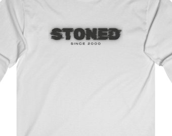 Unisex STONED Long Sleeve Tee