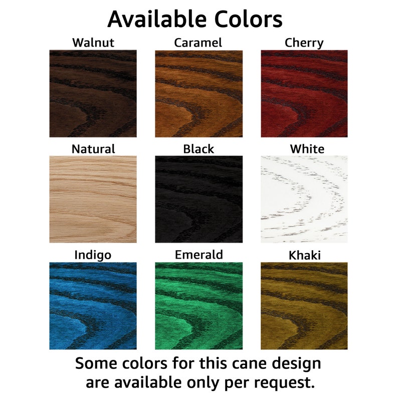 May include: Nine wood stain color samples, including Walnut, Caramel, Cherry, Natural, Black, White, Indigo, Emerald, and Khaki. Some colors are available upon request.