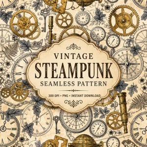 May include: A seamless pattern featuring vintage steampunk elements including brass gears, clock faces, compasses, keys, telescopes, and botanical leaves on a parchment background. A central label displays the text VINTAGE STEAMPUNK SEAMLESS PATTERN.