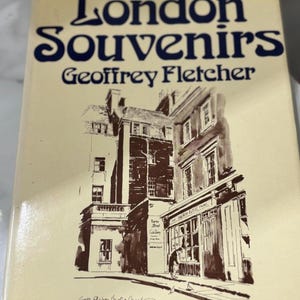 London Souvenirs by Geoffrey Fletcher 1973 George Allen & Unwin Vintage Hardback