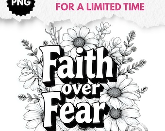 Faith Over Fear Christian PNG: Floral Bible Verse Design (Digital Download