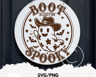 boot scootin spooky svg png halloween cowboy cowgirl western ghost trendy round door sign shirt tshirt cut files instant digital download