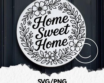 home sweet home round door sign svg / png, svg for front door hanger, floral wreath svg, vector art digital download