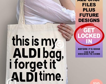 dit is mijn ALDI-tas, ik vergeet het ALDI-tijd grappige svg, Aldi's svg, boodschappentas svg, boodschappentas svg, draagtas svg, cricut / silhouette-bestanden