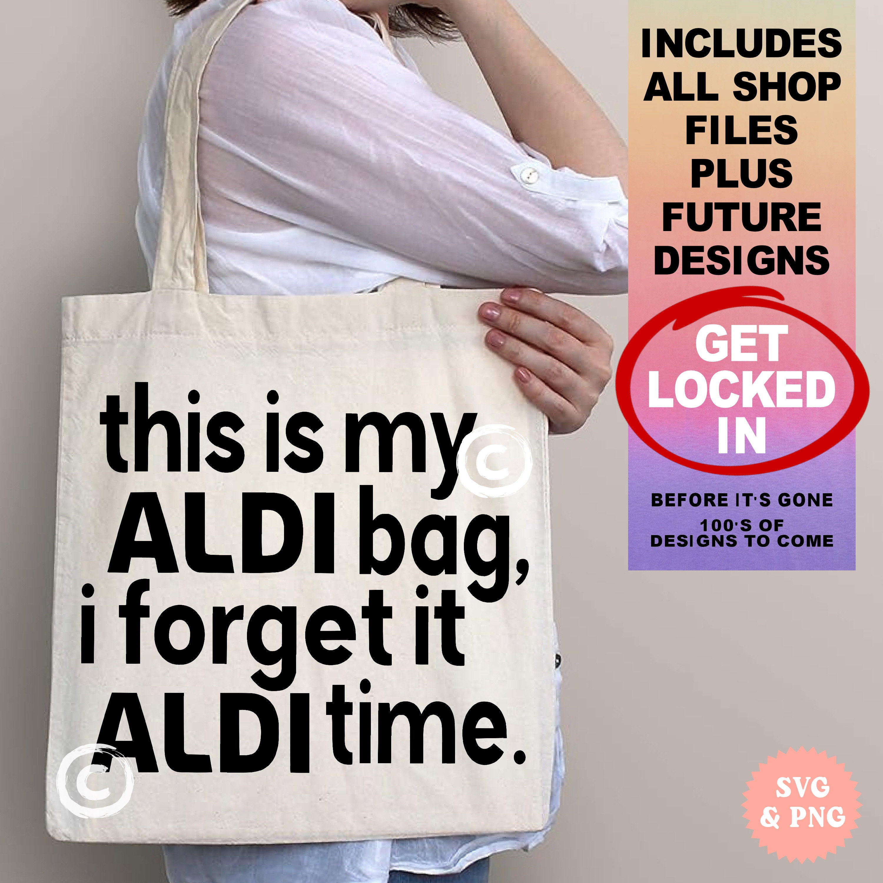 This is My ALDI Bag I Forget It ALDI Time Funny Svg Aldis Svg Grocery Bag Svg Shopping Bag Svg Tote Bag Svg Cricut Silhouette Files Etsy