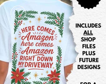 here comes amazon right down my driveway png, funny christmas png, christmas shirt sublimation digital download files