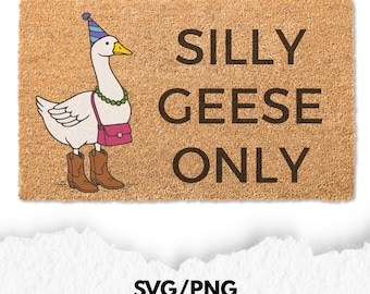 silly geese only svg/png, funny silly goose door mat / doormat svg, front porch sign svg, vinyl cut files, sublimation designs