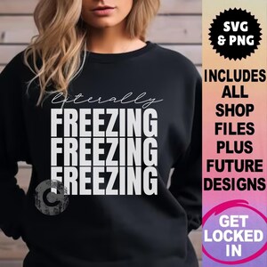 letterlijk bevriezen van svg, bevriezingsseizoen svg, niet gemaakt voor winter svg, kerst svg-bestanden, sweatshirtontwerpen, cricut/silhouet gesneden bestanden