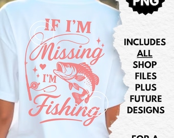 if i'm missing i'm fishing png, girly fishing sublimation designs, tomboy png, girls fishing png, digital art fish download